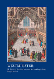 Westminster Part II: The Art, Architecture and Archaeology of the Royal Palace book cover