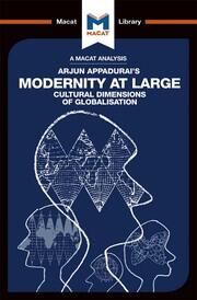 An Analysis of Arjun Appadurai's Modernity at Large: Cultural Dimensions of Globalisation book cover