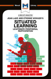 An Analysis of Jean Lave and Etienne Wenger's Situated Learning: Legitimate Peripheral Participation book cover