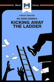 An Analysis of Ha-Joon Chang's Kicking Away the Ladder: Development Strategy in Historical Perspective book cover