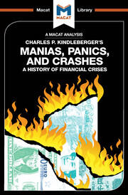 An Analysis of Charles P. Kindleberger's Manias, Panics, and Crashes: A History of Financial Crises book cover