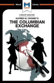 An Analysis of Alfred W. Crosby's The Columbian Exchange: Biological and Cultural Consequences of 1492 book cover