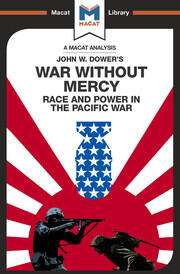 An Analysis of John W. Dower's War Without Mercy: Race And Power In The Pacific War book cover