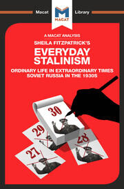 An Analysis of Sheila Fitzpatrick's Everyday Stalinism: Ordinary Life in Extraordinary Times: Soviet Russia in the 1930s book cover