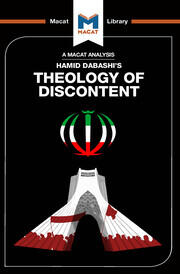 An Analysis of Hamid Dabashi's Theology of Discontent: The Ideological Foundation of the Islamic Revolution in Iran book cover