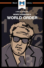 An Analysis of Henry Kissinger's World Order: Reflections on the Character of Nations and the Course of History book cover