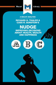 An Analysis of Richard H. Thaler and Cass R. Sunstein's Nudge: Improving Decisions About Health, Wealth and Happiness book cover