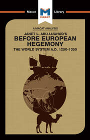 An Analysis of Janet L. Abu-Lughod's Before European Hegemony: The World System A.D. 1250-1350 book cover