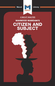 An Analysis of Mahmood Mamdani's Citizen and Subject: Contemporary Africa and the Legacy of Late Colonialism book cover