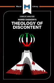 An Analysis of Hamid Dabashi's Theology of Discontent: The Ideological Foundation of the Islamic Revolution in Iran book cover