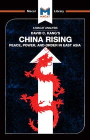 An Analysis of David C. Kang's China Rising: Peace, Power and Order in East Asia book cover