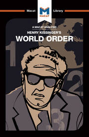 An Analysis of Henry Kissinger's World Order: Reflections on the Character of Nations and the Course of History book cover