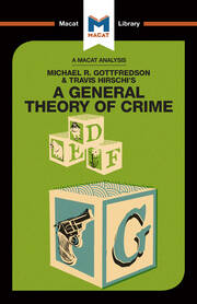 An Analysis of Michael R. Gottfredson and Travish Hirschi's A General Theory of Crime book cover