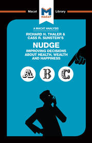 An Analysis of Richard H. Thaler and Cass R. Sunstein's Nudge: Improving Decisions About Health, Wealth and Happiness book cover