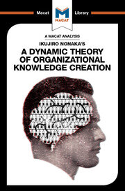 An Analysis of Ikujiro Nonaka's A Dynamic Theory of Organizational Knowledge Creation book cover
