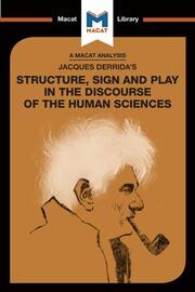An Analysis of Jacques Derrida's Structure, Sign, and Play in the Discourse of the Human Sciences book cover