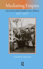 Mediating Empire: An English Family in China, 1817-1927 book cover