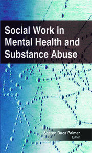 Social Work in Mental Health and Substance Abuse book cover