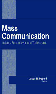 Mass Communication: Issues, Perspectives and Techniques book cover