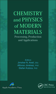 Chemistry and Physics of Modern Materials: Processing, Production and Applications book cover