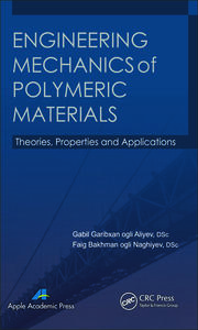 Engineering Mechanics of Polymeric Materials: Theories, Properties and Applications book cover
