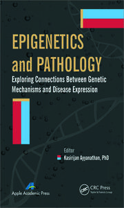 Epigenetics and Pathology: Exploring Connections Between Genetic Mechanisms and Disease Expression book cover