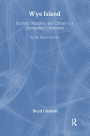 Wye Island: Insiders, Outsiders, and Change in a Chesapeake Community - Special Reprint Edition book cover
