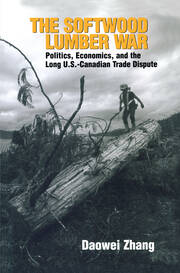 The Softwood Lumber War: Politics, Economics, and the Long U.S.-Canadian Trade Dispute book cover