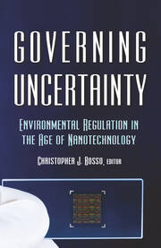 Governing Uncertainty: Environmental Regulation in the Age of Nanotechnology book cover