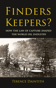 Finders Keepers?: How the Law of Capture Shaped the World Oil Industry book cover