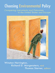Choosing Environmental Policy: Comparing Instruments and Outcomes in the United States and Europe book cover