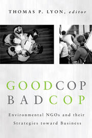 Good Cop/Bad Cop: Environmental NGOs and Their Strategies toward Business book cover