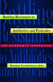 Battling Resistance to Antibiotics and Pesticides: An Economic Approach book cover