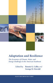 Adaptation and Resilience: The Economics of Climate, Water, and Energy Challenges in the American Southwest book cover