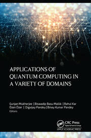 Applications of Quantum Computing in a Variety of Domains book cover