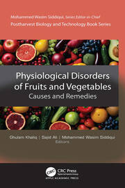 Physiological Disorders of Fruits and Vegetables: Causes and Remedies book cover