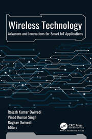 Wireless Technology: Advances and Innovations for Smart IoT Applications book cover