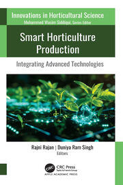 Smart Horticulture Production: Integrating Advanced Technologies book cover