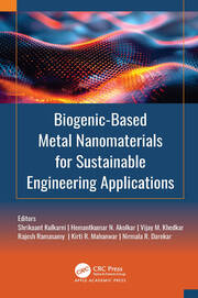 Biogenic-Based Metal Nanomaterials for Sustainable Engineering Applications book cover
