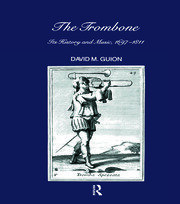 Trombone: Its History and Music, 1697-1811 book cover