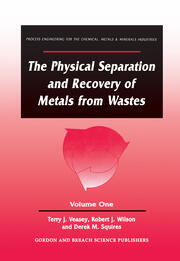 The Physical Separation and Recovery of Metals from Waste, Volume One book cover