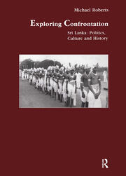 Exploring Confrontation: Sri Lanka: Politics, Culture and History book cover