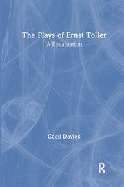 The Plays of Ernst Toller: A Revaluation book cover