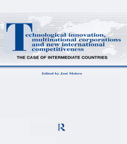 Technological Innovations, Multinational Corporations and the New International Competitiveness: The Case of Intermediate Countries book cover