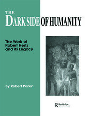 The Dark Side of Humanity: The Work of Robert Hertz and its Legacy book cover