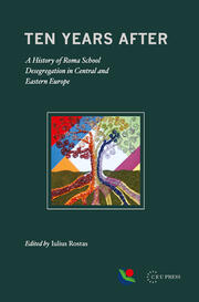 Ten Years After: A History of Roma School Desegregation in Central and Eastern Europe book cover