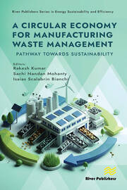 A Circular Economy for Manufacturing Waste Management: Pathway Towards Sustainability book cover