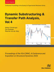 Dynamic Substructuring & Transfer Path Analysis, Vol. 4: Proceedings of the 43rd IMAC, A Conference and Exposition on Structural Dynamics 2025 book cover