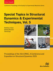 Special Topics in Structural Dynamics & Experimental Techniques, Vol. 5: Proceedings of the 43rd IMAC, A Conference and Exposition on Structural Dynamics 2025 book cover