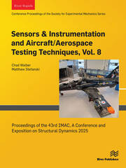 Sensors & Instrumentation and Aircraft/Aerospace Testing Techniques, Vol. 8: Proceedings of the 43rd IMAC, A Conference and Exposition on Structural Dynamics 2025 book cover